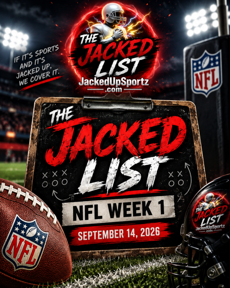 THE JACKED LIST: NFL WEEK 1 — ALL 32 TEAMS