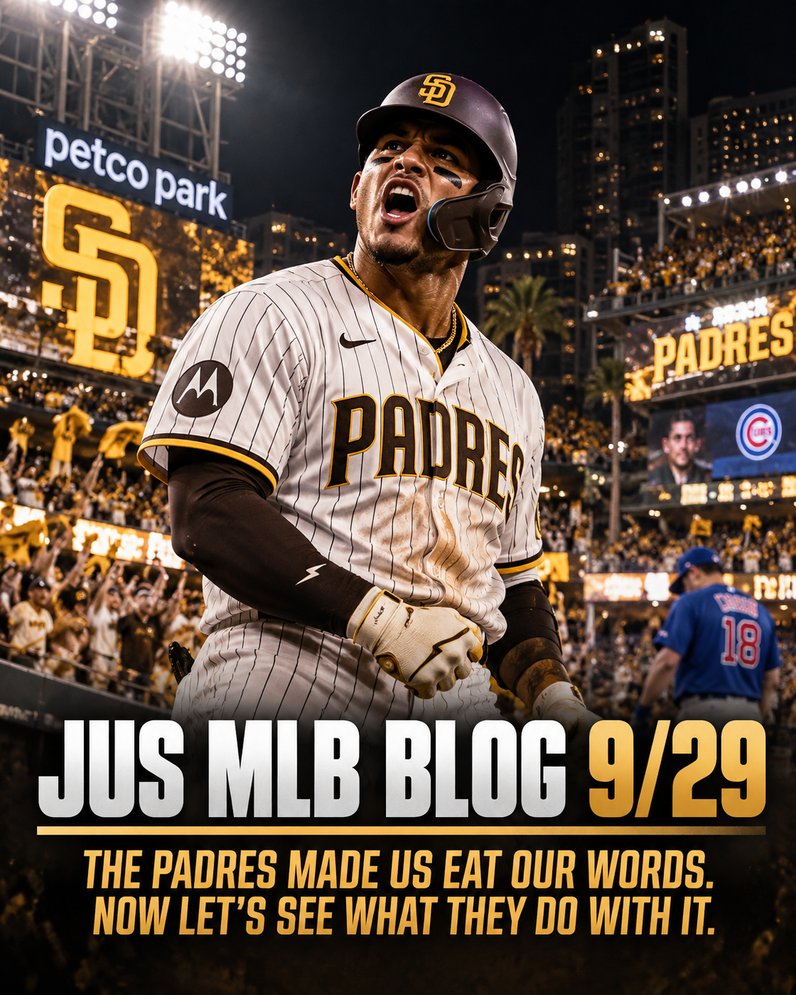 JUS MLB BLOG 9/29: THE PADRES MADE US EAT OUR WORDS. NOW LET’S SEE WHAT THEY DO WITH IT.